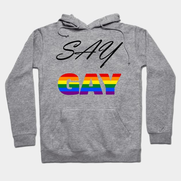 Say Gay Florida! #LGBTQ #SayGay (Black)|Transgender| LGBTQ+| Don't Say Gay Bill Hoodie by RevolutionToday